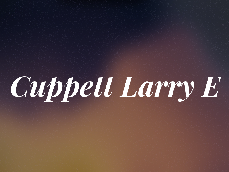 Cuppett Larry E