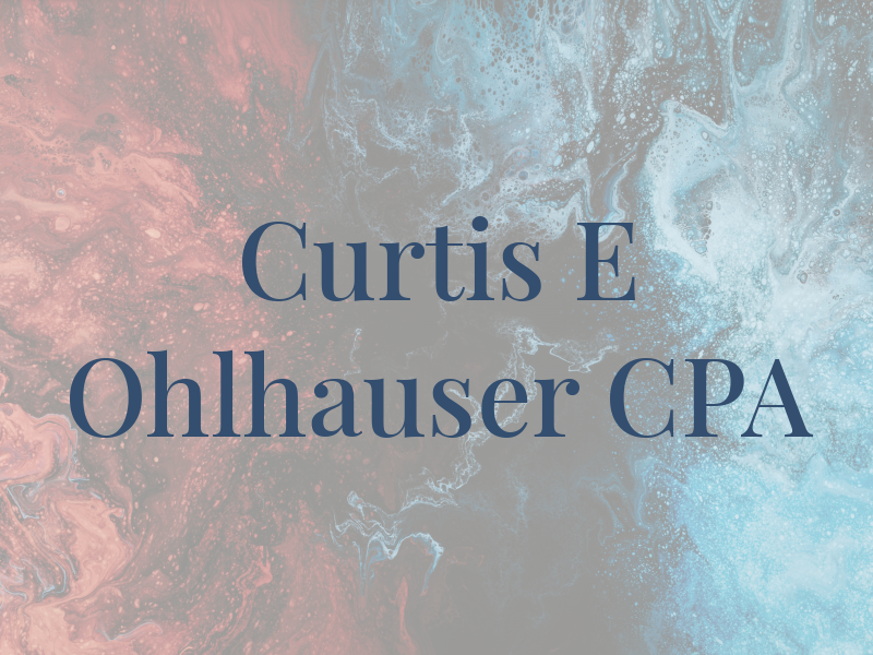 Curtis E Ohlhauser CPA