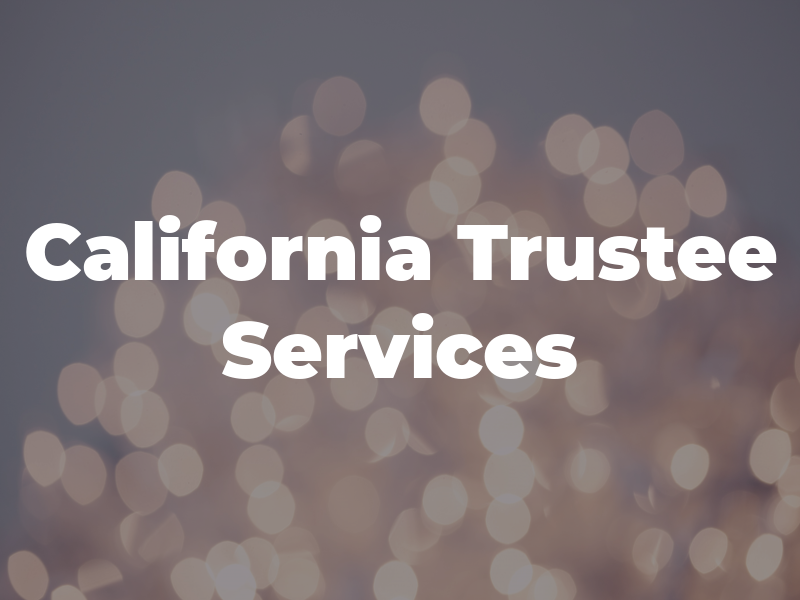 California Trustee Services