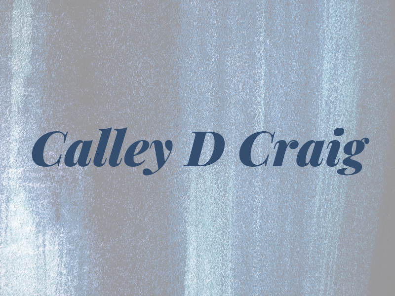 Calley D Craig