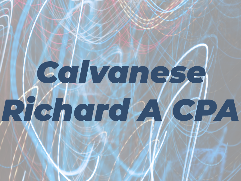 Calvanese Richard A CPA
