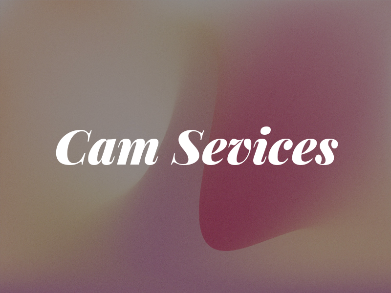 Cam Sevices