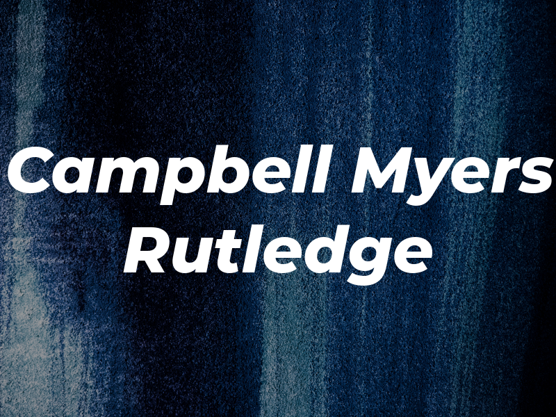 Campbell Myers & Rutledge