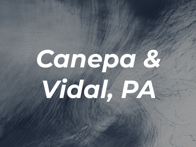 Canepa & Vidal, PA