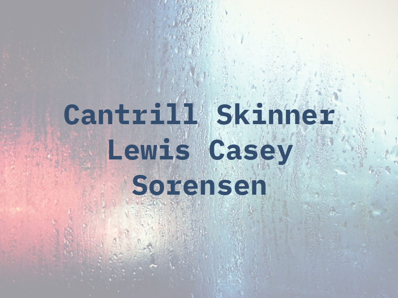 Cantrill Skinner Lewis Casey & Sorensen
