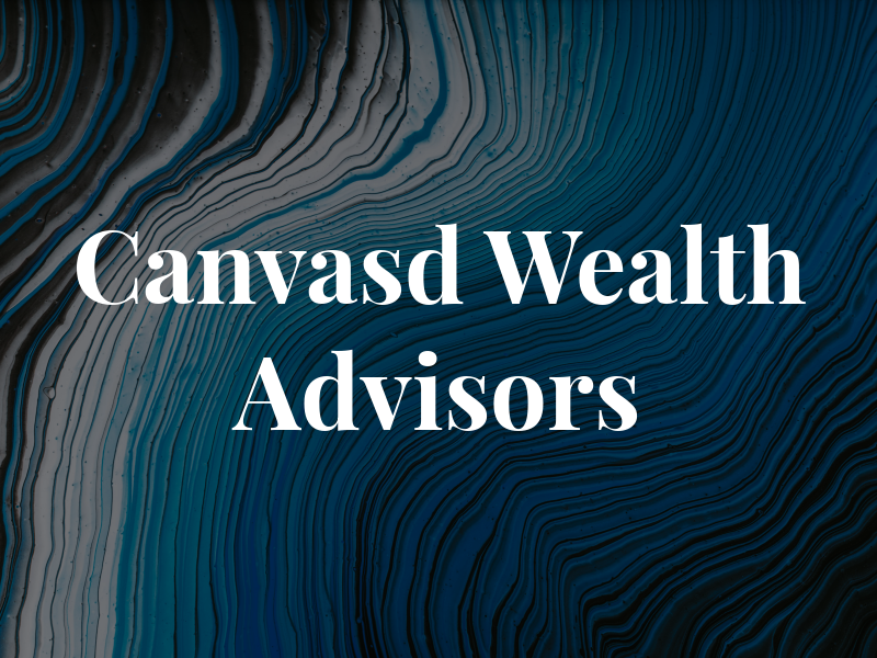 Canvasd Wealth Advisors