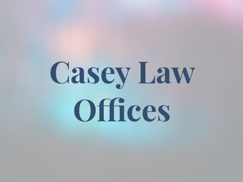 Casey Law Offices