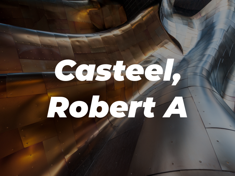 Casteel, Robert A