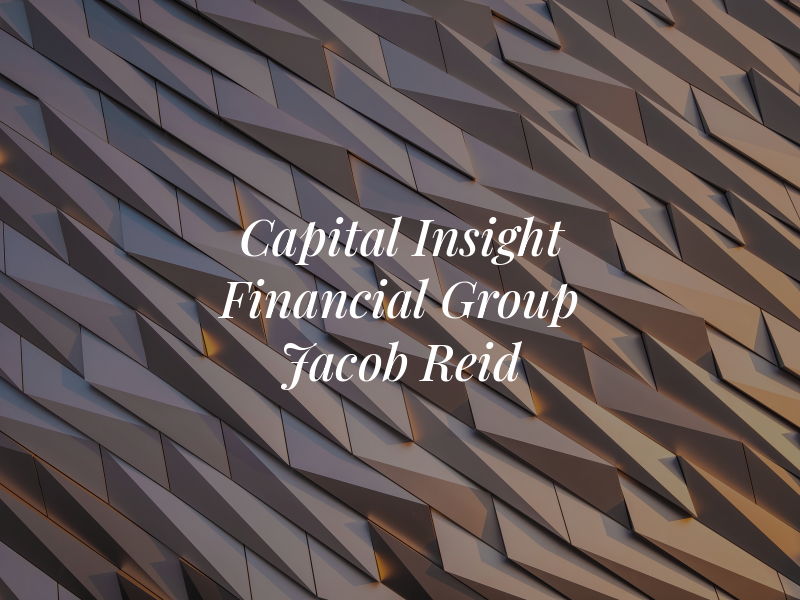 Capital Insight Financial Group : Jacob J. Reid