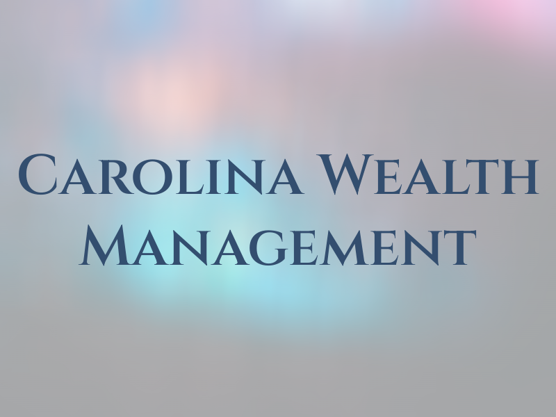 Carolina Wealth Management