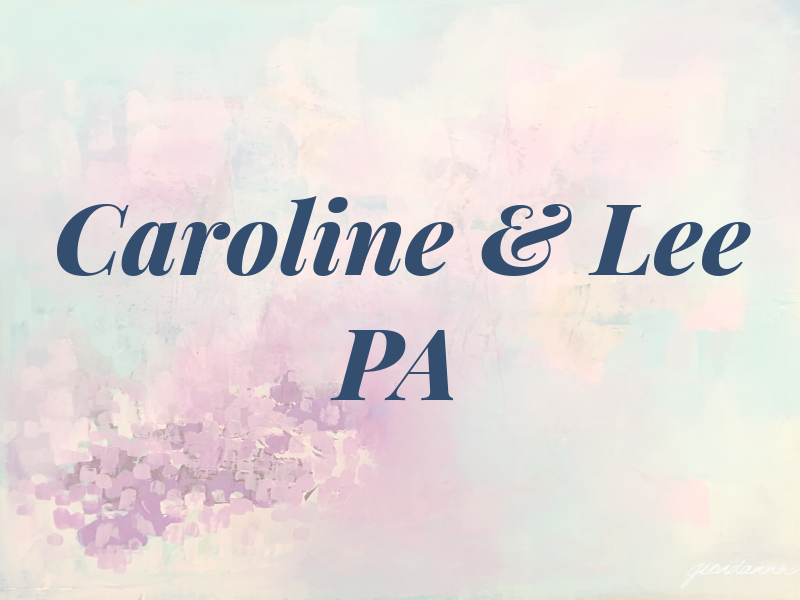 Caroline & Lee PA