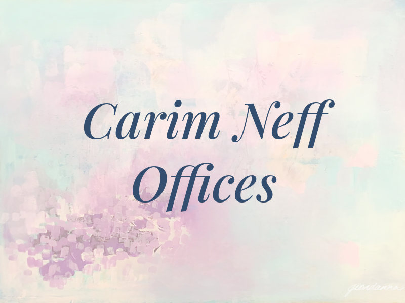 Carim M Neff Law Offices PA