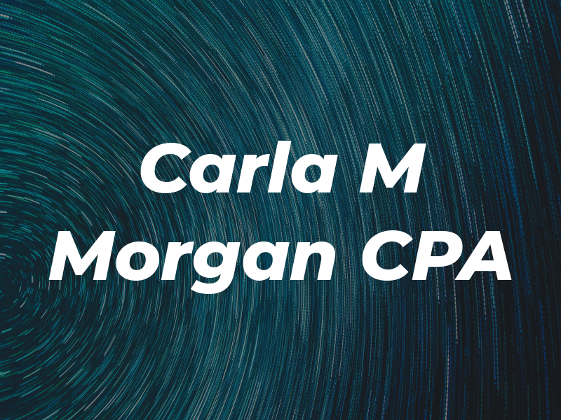 Carla M Morgan CPA