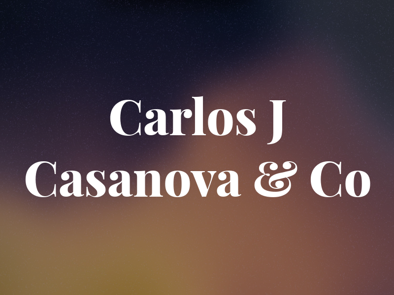 Carlos J Casanova & Co