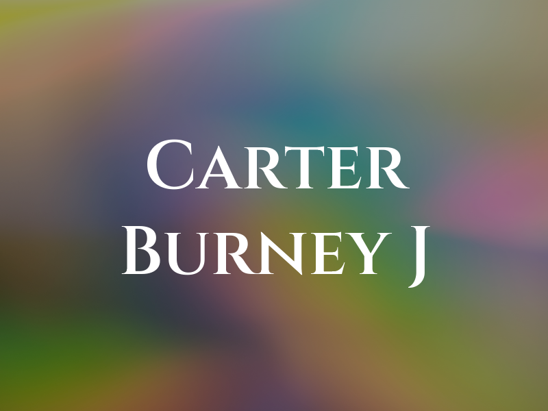 Carter Burney J