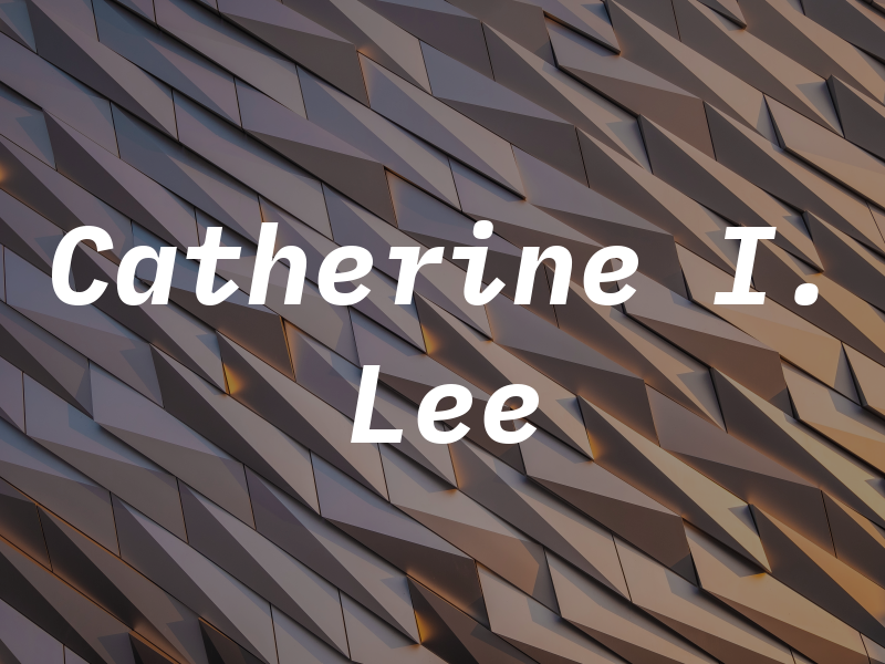 Catherine I. Lee
