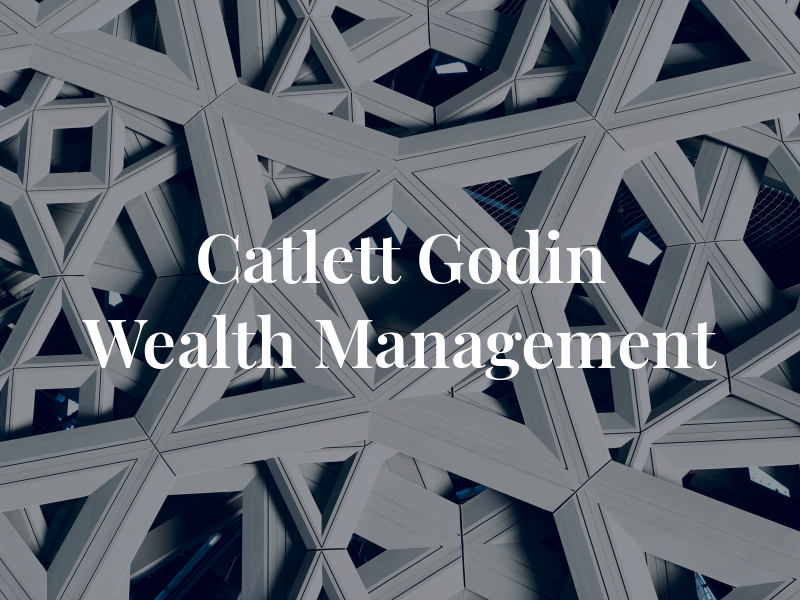 Catlett Godin Wealth Management