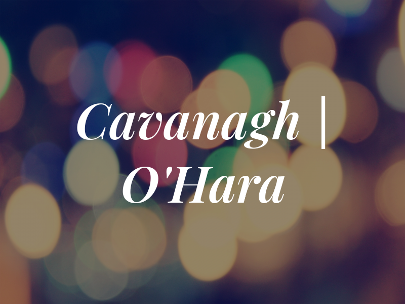 Cavanagh | O'Hara