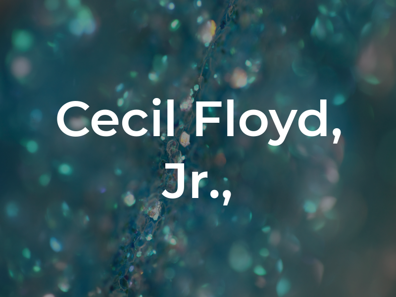 Cecil R. Floyd, Jr., CPA