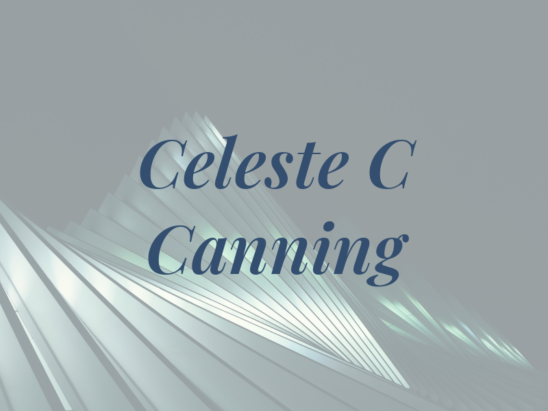 Celeste C Canning