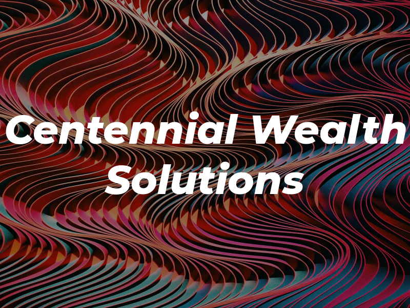 Centennial Wealth Solutions