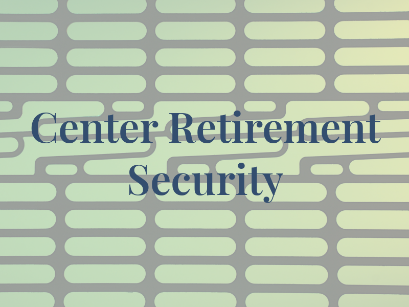 Center For Retirement Security