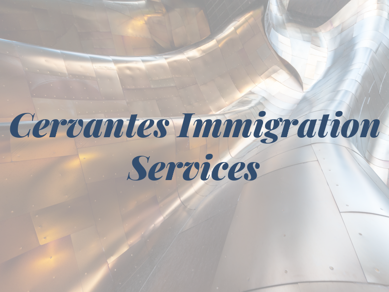Cervantes Immigration Services