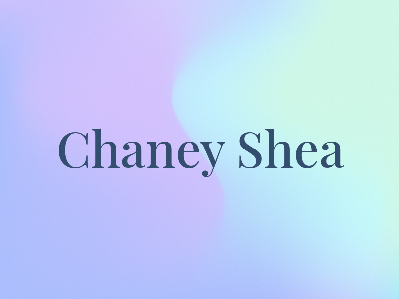 Chaney Shea