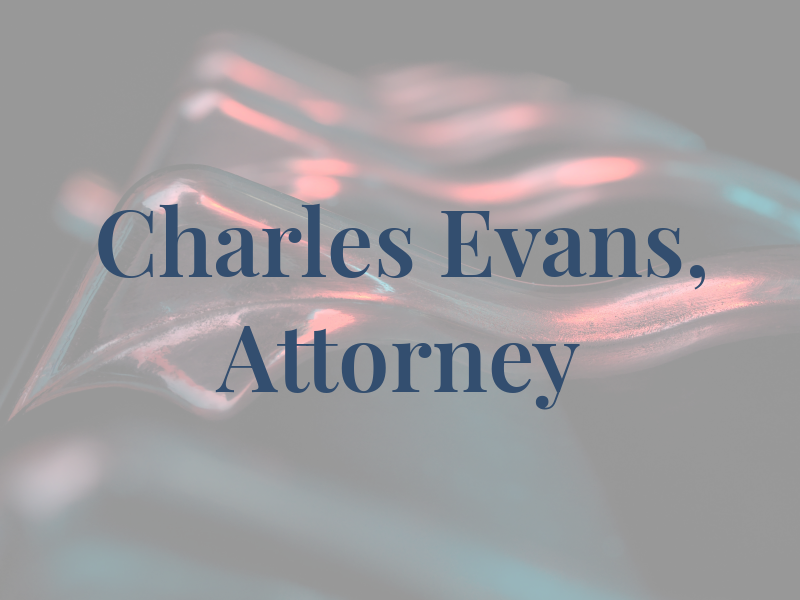 Charles E. Evans, Attorney at Law