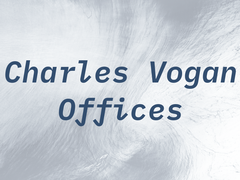 Charles E Vogan Law Offices