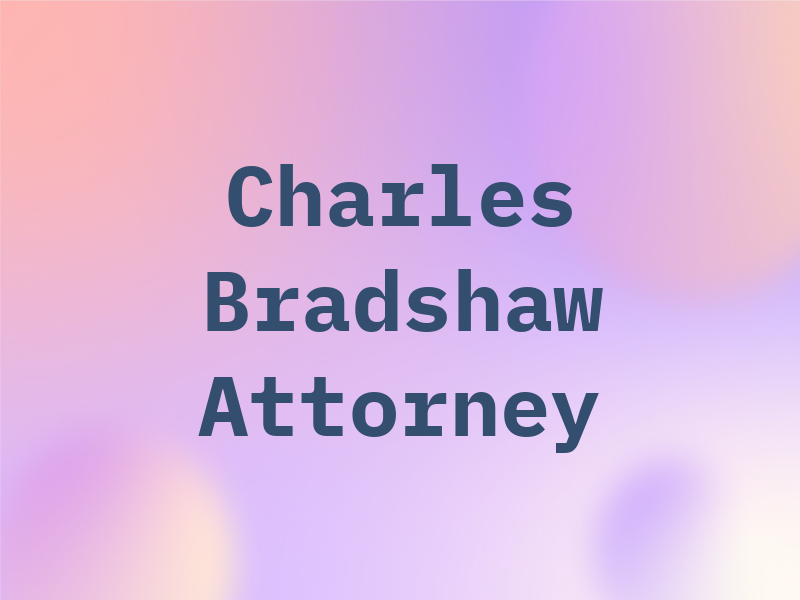 Charles M. Bradshaw II, Attorney at Law