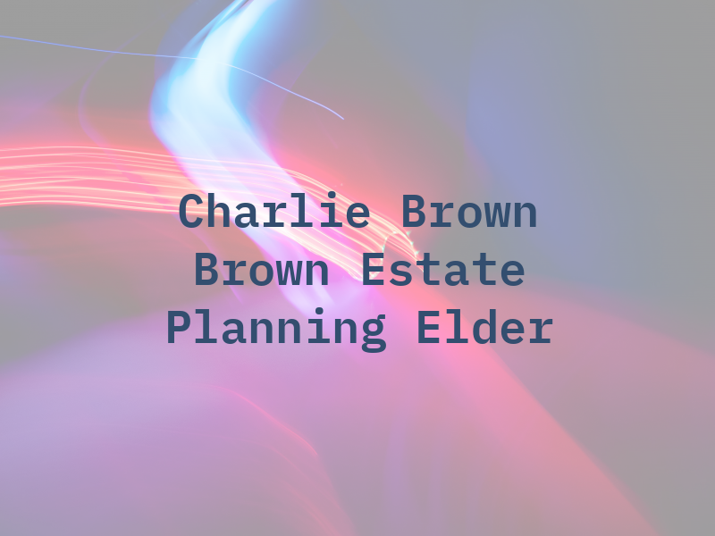 Charlie Brown Law or Brown Estate Planning & Elder Law