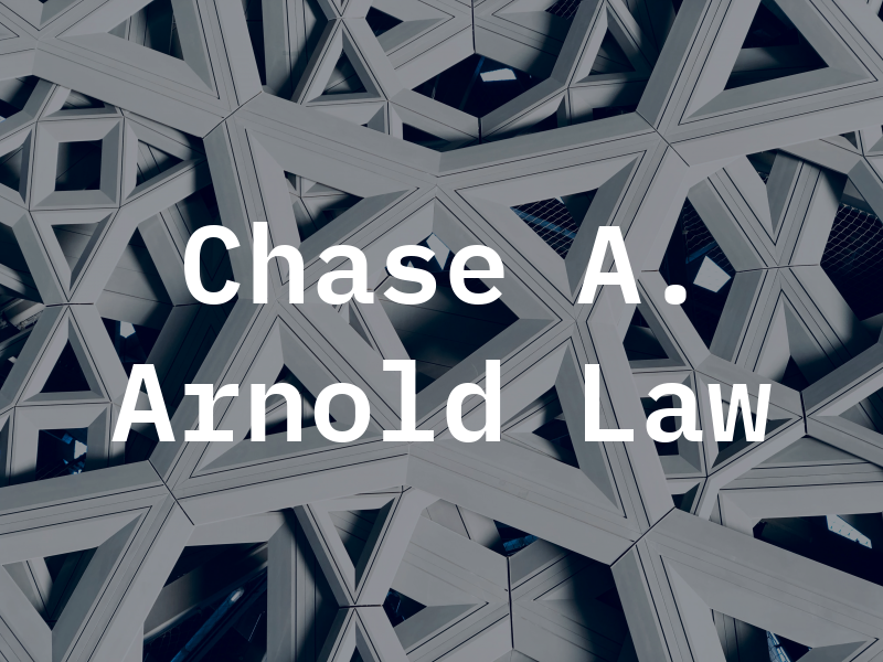 Chase A. Arnold Law