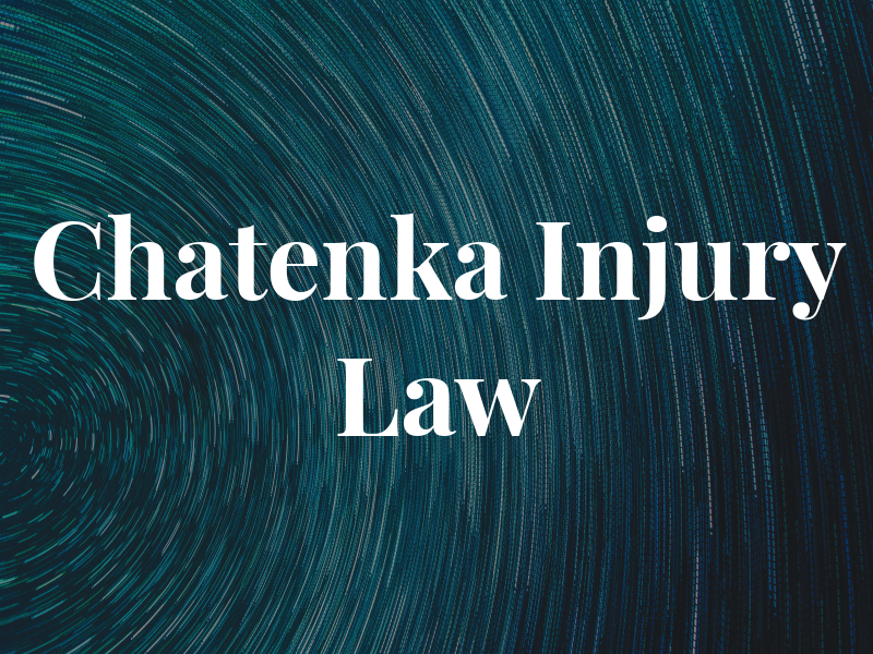 Chatenka Injury Law