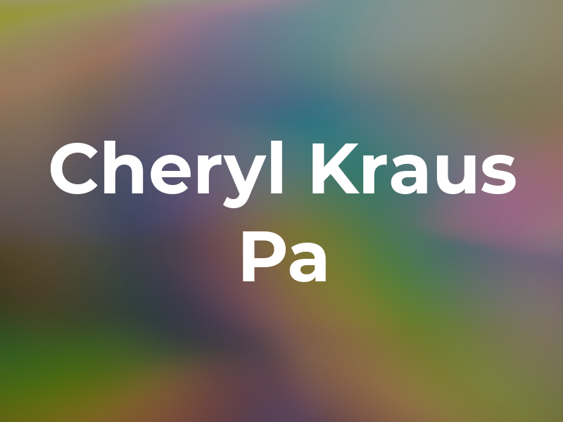 Cheryl Kraus Pa