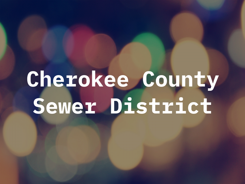 Cherokee County Sewer District