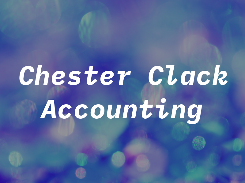 Chester S Clack Accounting Frm