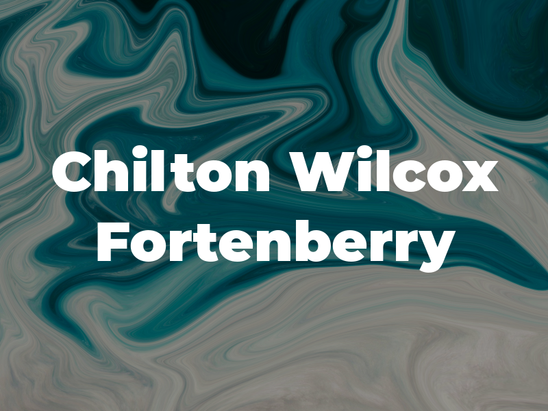 Chilton Wilcox & Fortenberry