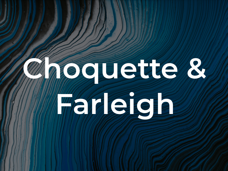Choquette & Farleigh
