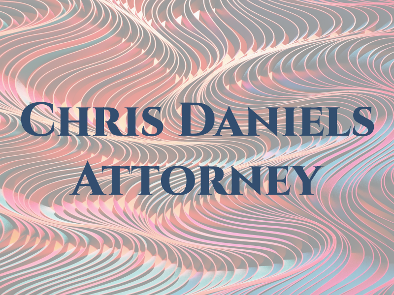 Chris Daniels - Attorney At Law