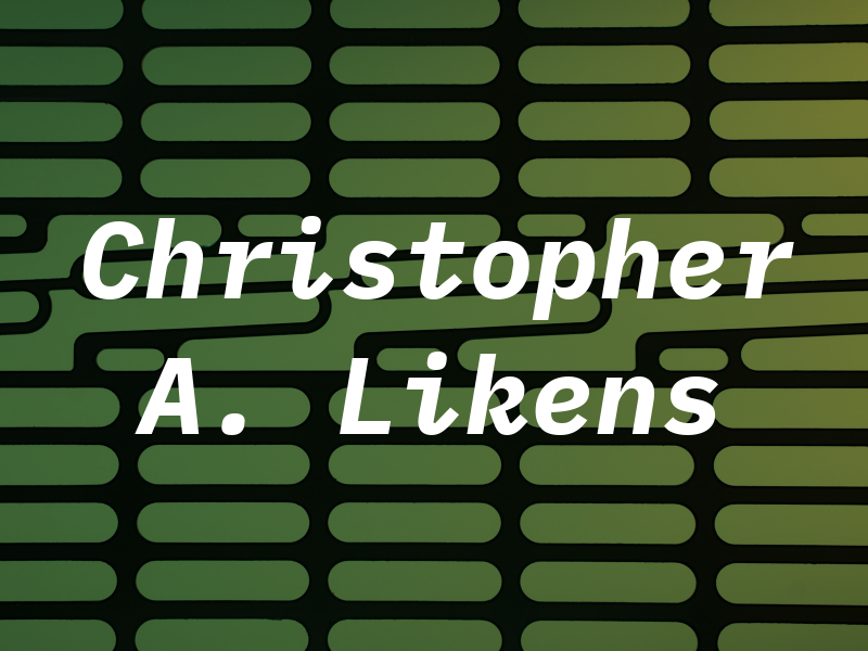 Christopher A. Likens