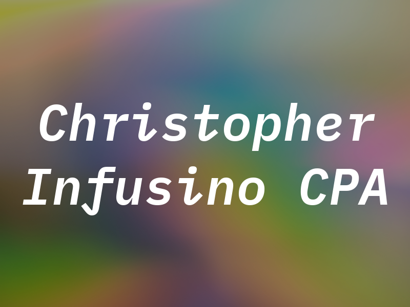 Christopher Infusino CPA