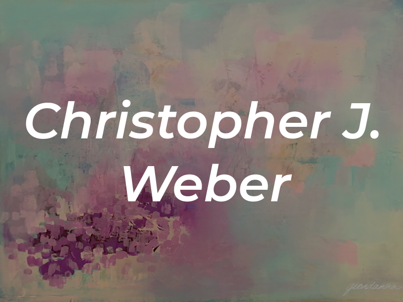 Christopher J. Weber