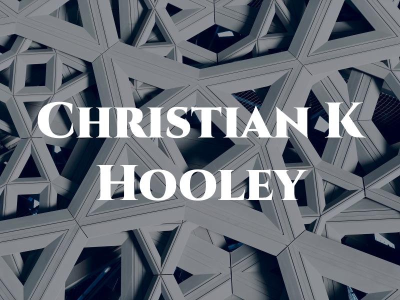 Christian K Hooley