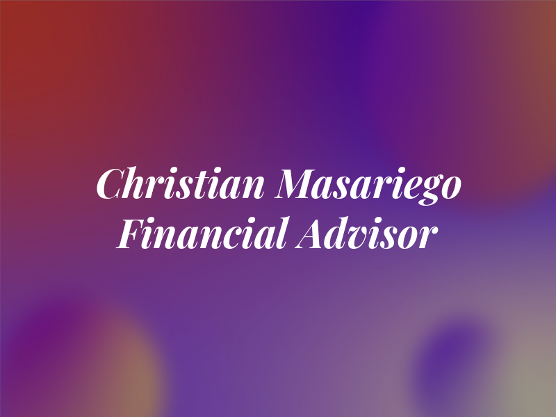 Christian Masariego - Financial Advisor