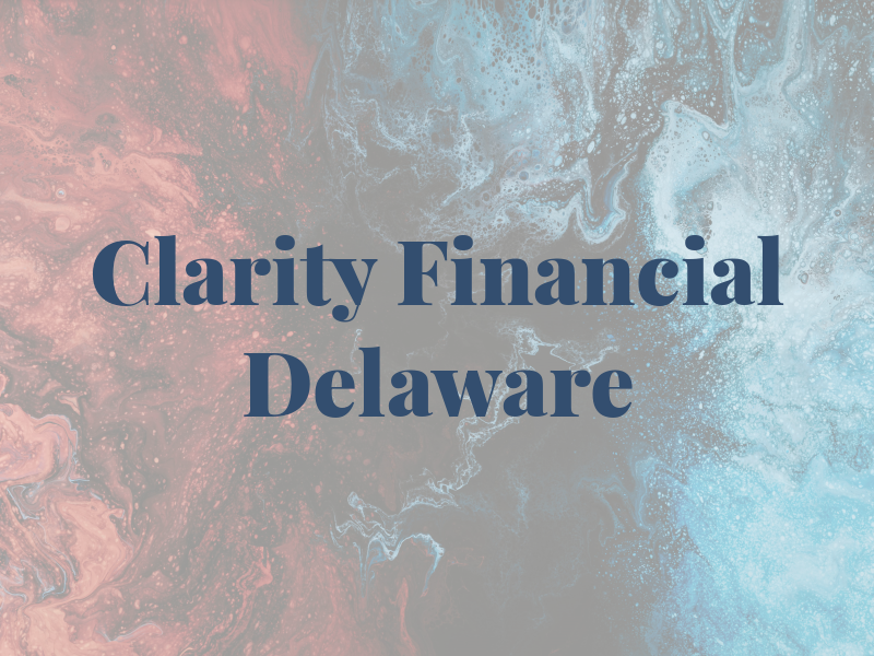 Clarity Financial Delaware