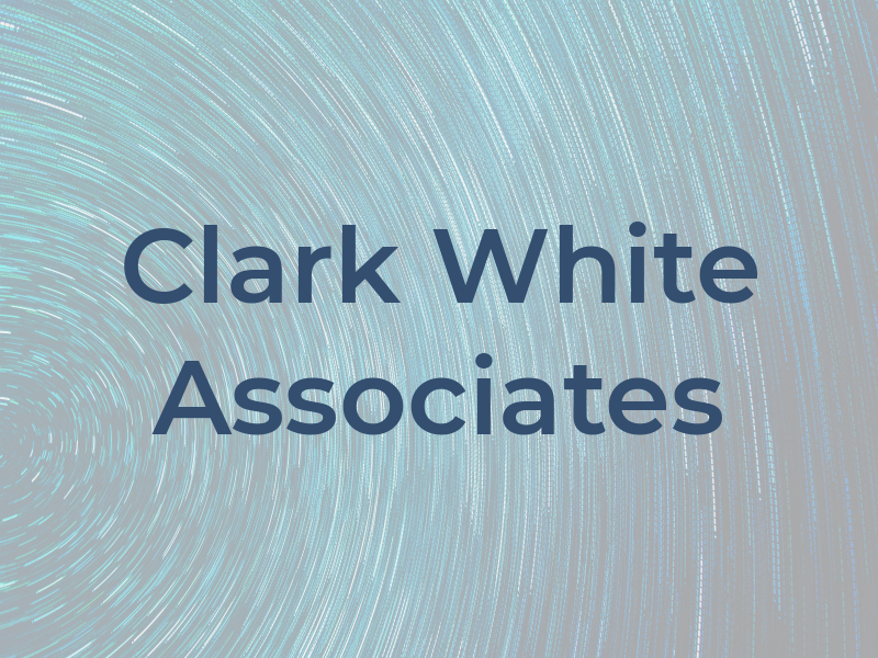 Clark White & Associates