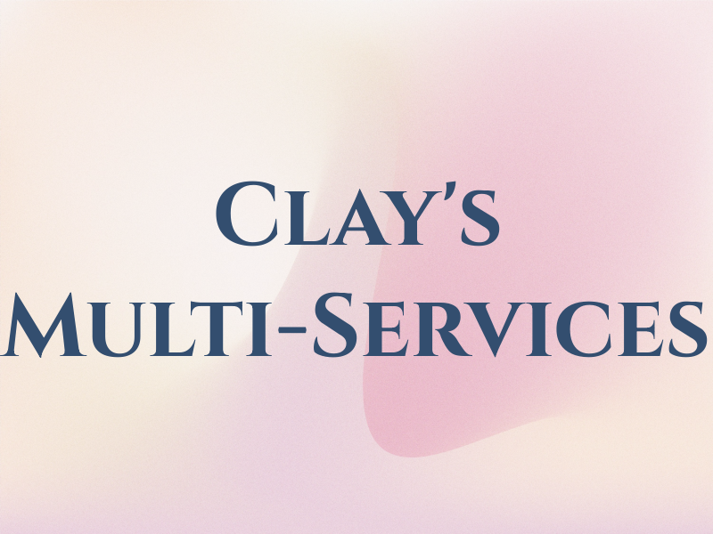 Clay's Multi-Services