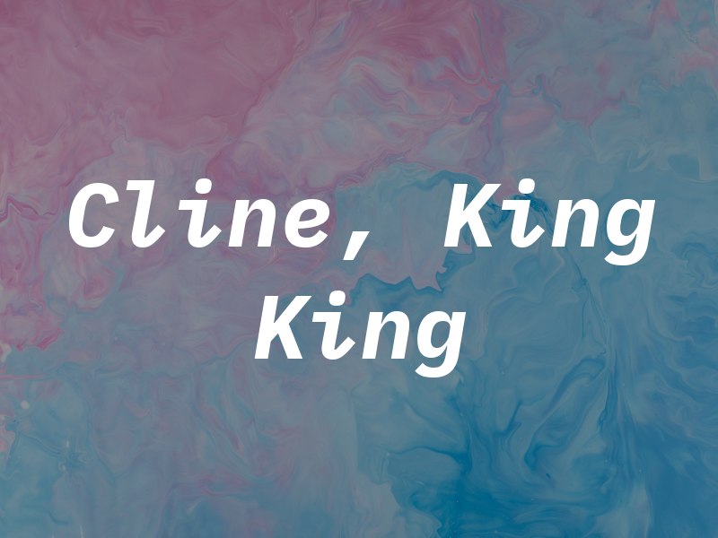 Cline, King & King