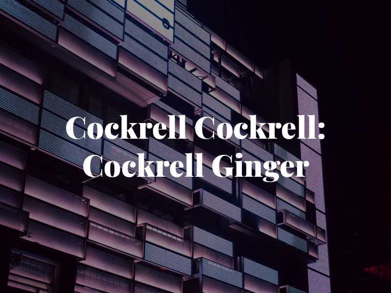Cockrell & Cockrell: Cockrell Ginger D